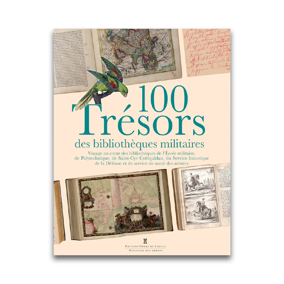 100 Trésors des bibliothèques militaires - Editions Pierre de Taillac