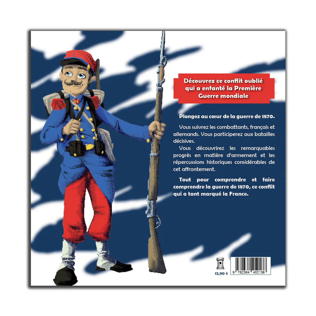 La guerre de 1870 expliquée aux enfants - Editions Pierre de Taillac