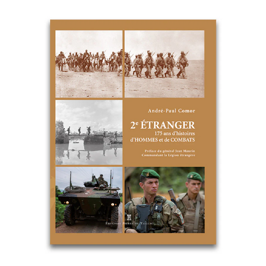 2e Étranger - 175 ans d'histoires d'hommes et de combats - Editions Pierre de Taillac