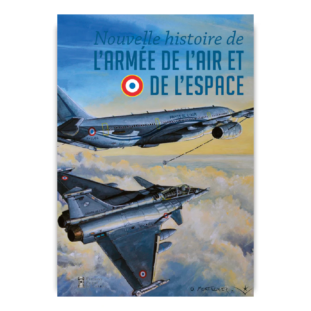 Nouvelle histoire de l'armée de l'Air et de l'Espace - Editions Pierre de Taillac