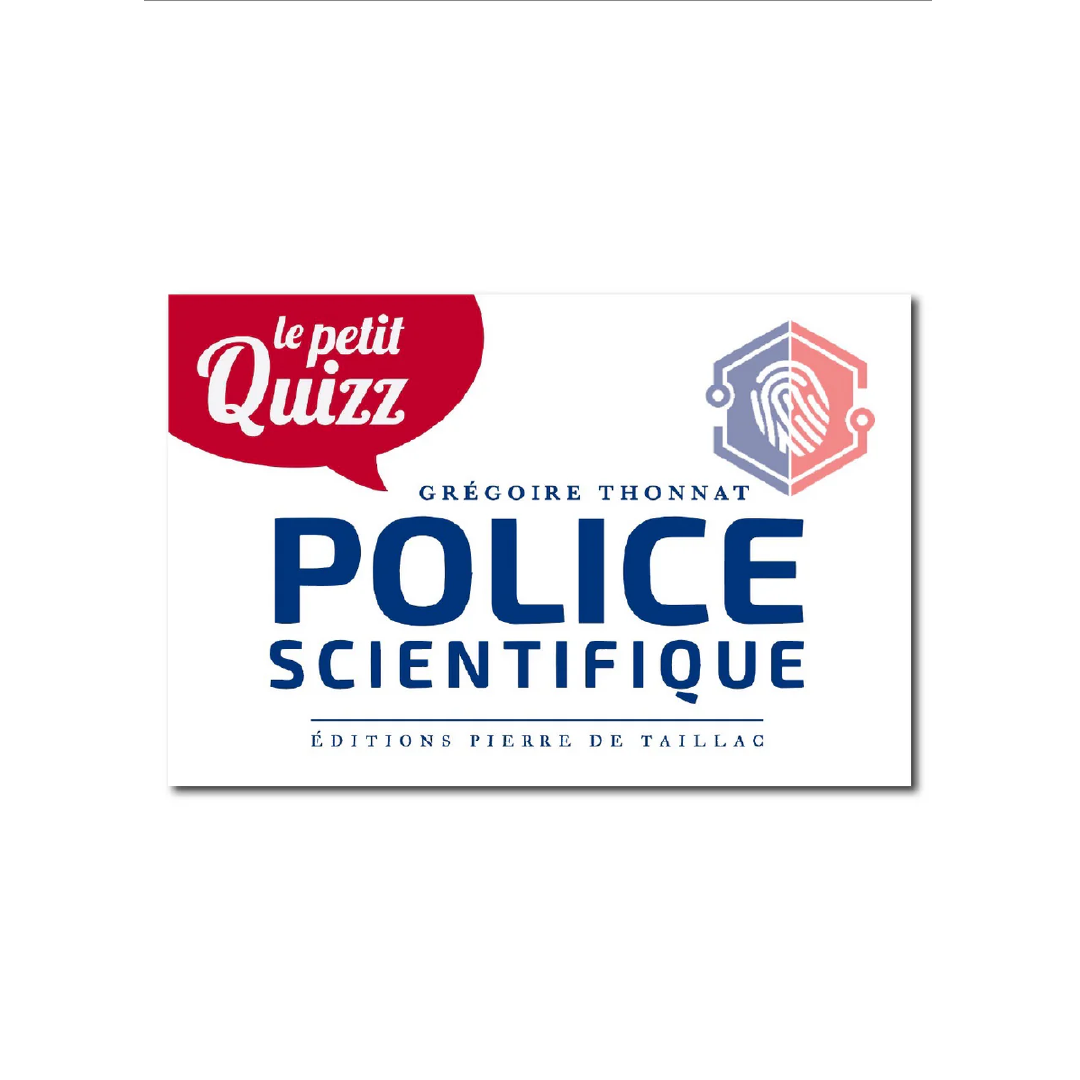 Le Petit Quizz de la Police Scientifique - Editions Pierre de Taillac