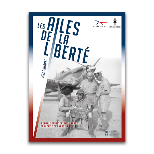 Les Ailes de la liberté - Editions Pierre de Taillac