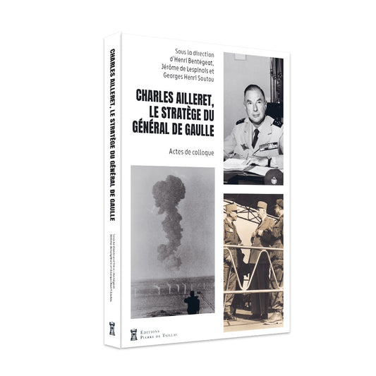 Charles Ailleret, le stratège du général de Gaulle