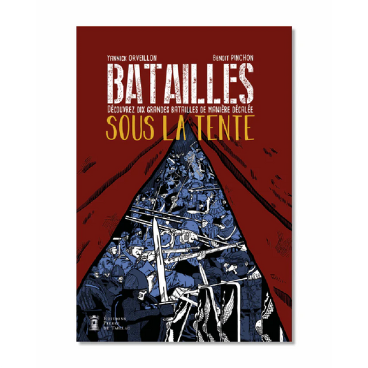 Batailles sous la tente - Editions Pierre de Taillac