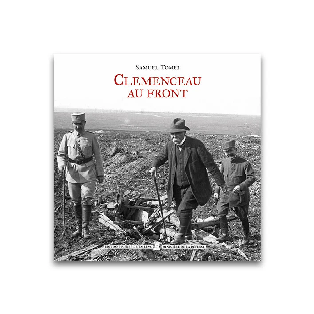 Clemenceau au front - Editions Pierre de Taillac