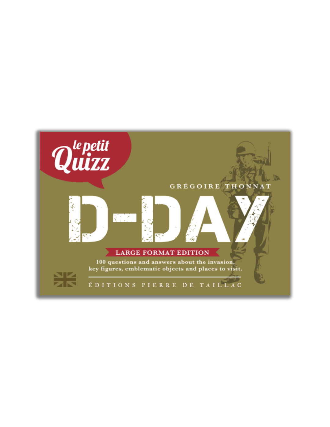 Le Petit Quizz du Jour J - Editions Pierre de Taillac