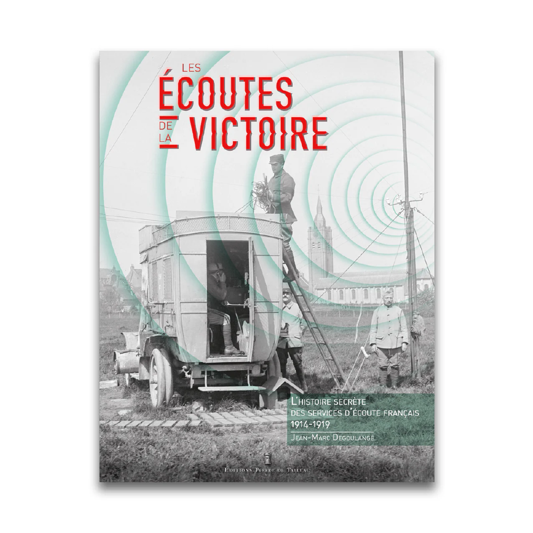Les Écoutes de la Victoire - Editions Pierre de Taillac