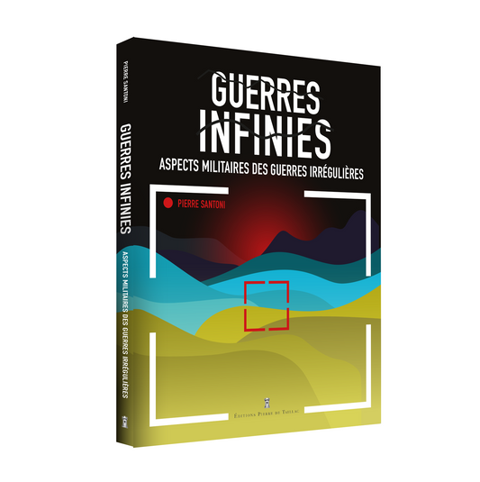 Guerres infinies - Aspects militaires des guerres irrégulières