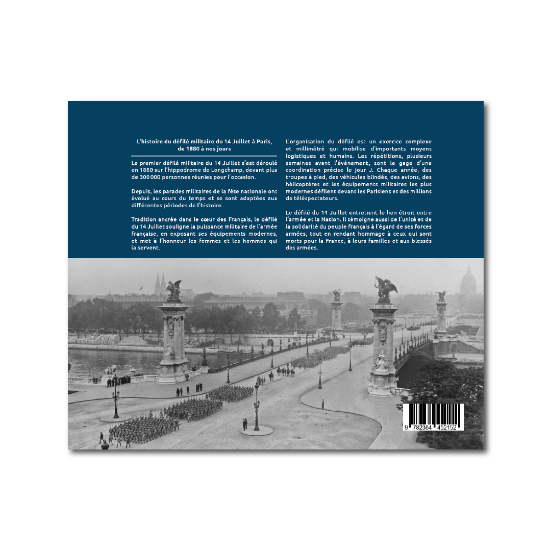 L'histoire du défilé militaire du 14 juillet à Paris, depuis 1880 - Editions Pierre de Taillac