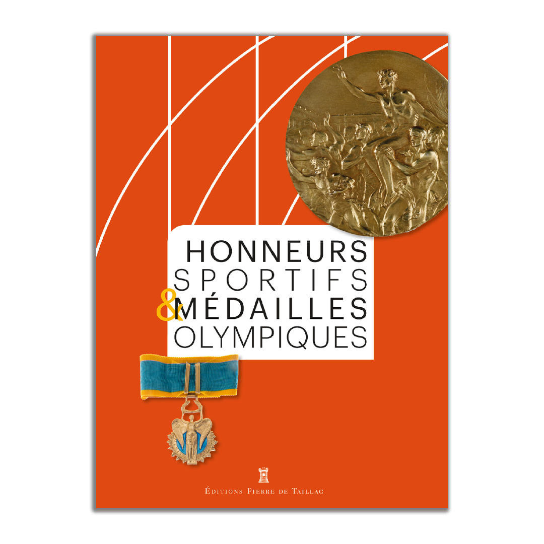 Honneurs sportifs et médailles olympiques - Editions Pierre de Taillac