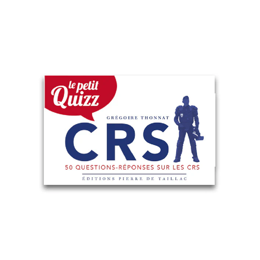 Le Petit Quizz des CRS - Editions Pierre de Taillac
