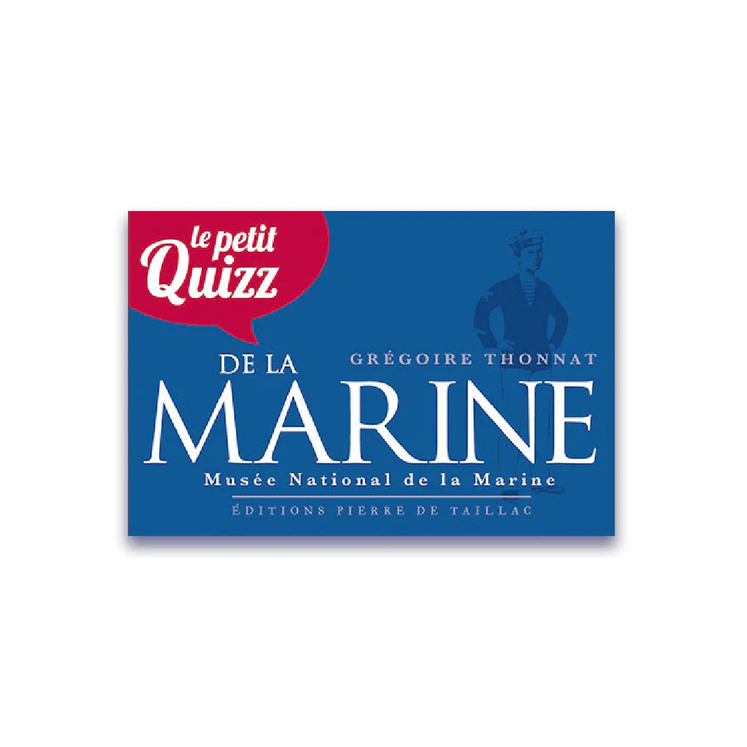 Le Petit Quizz de la Marine - Editions Pierre de Taillac
