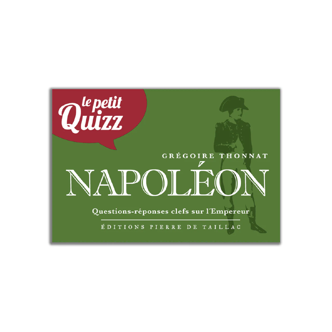 Le Petit Quizz de Napoléon - Editions Pierre de Taillac