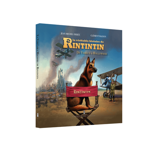 La Véritable Histoire de Rintintin