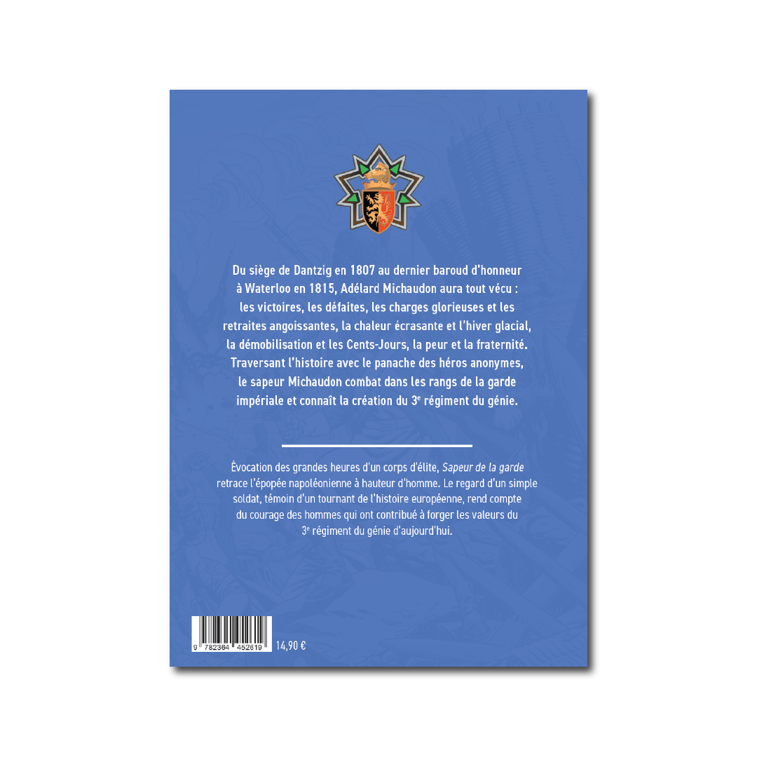 Sapeur de la Garde : De Dantzig à Waterloo - Editions Pierre de Taillac