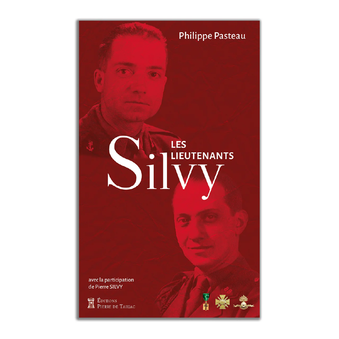 Les lieutenants Silvy - Editions Pierre de Taillac