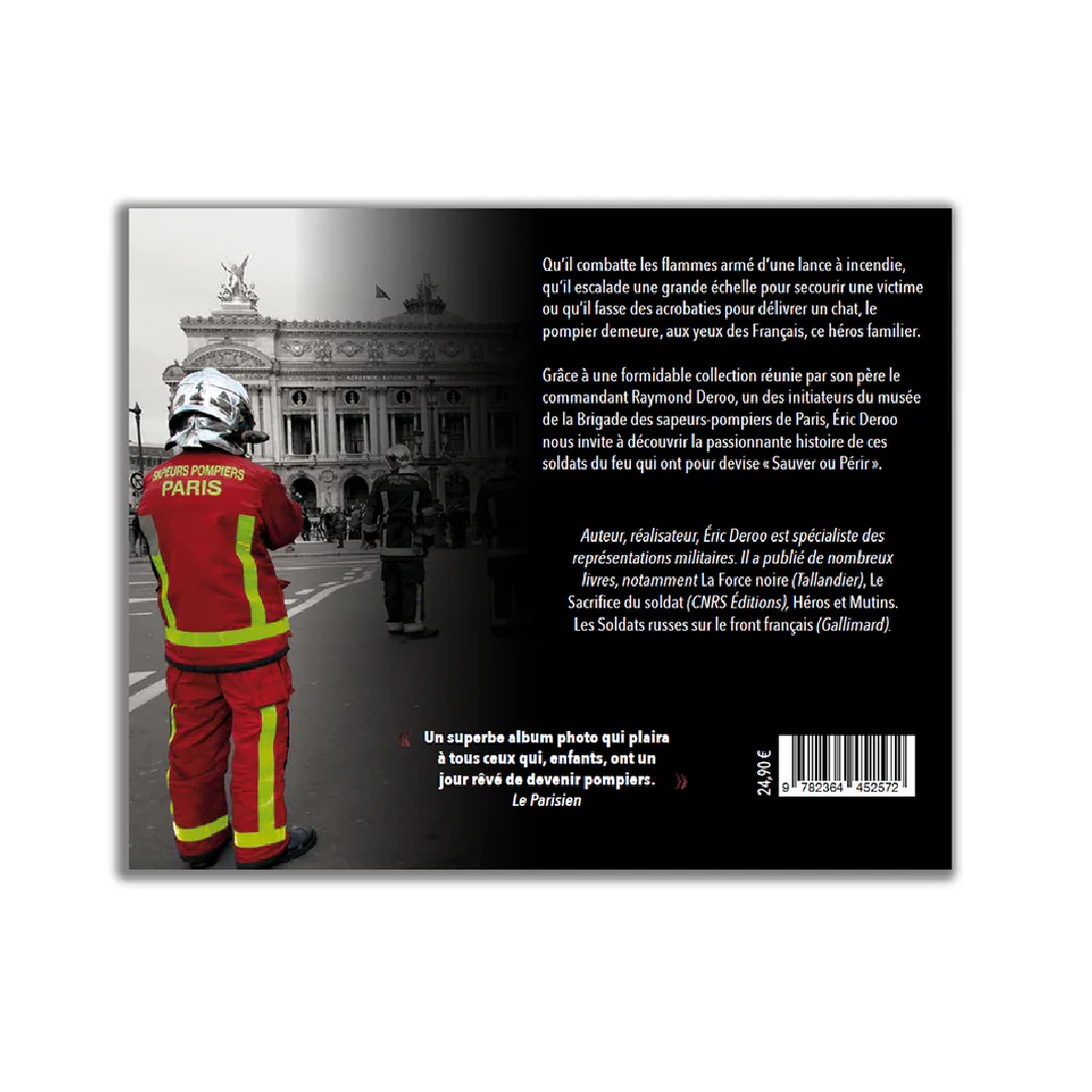 Soldats du feu – Histoire illustrée des sapeurs-pompiers - Revue et Augmentée - Editions Pierre de Taillac