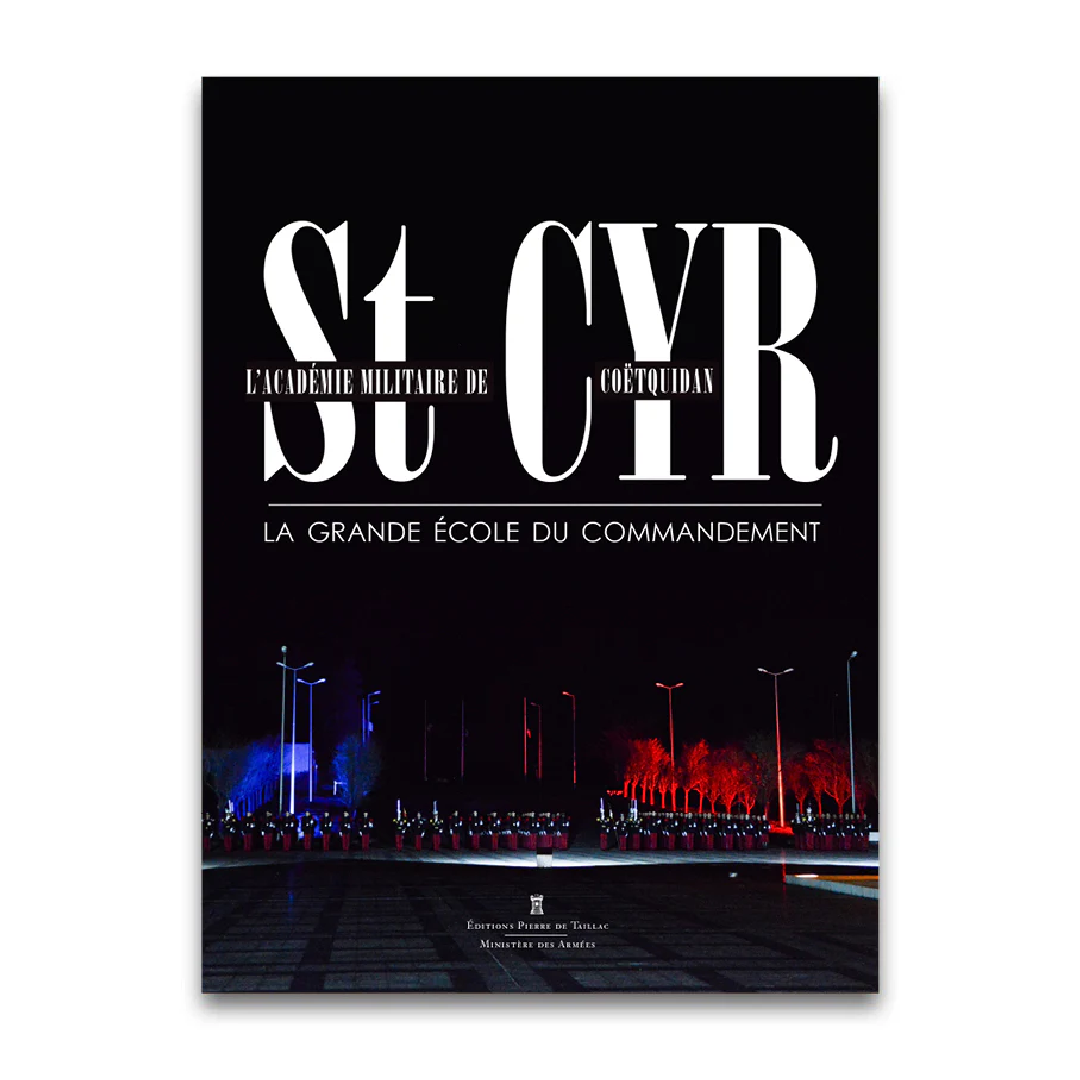 L'Académie militaire de Saint-Cyr Coëtquidan - Editions Pierre de Taillac