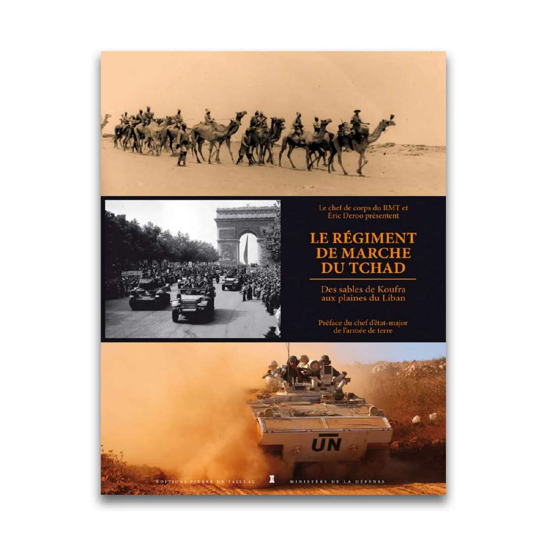 Le Régiment de marche du Tchad - Editions Pierre de Taillac