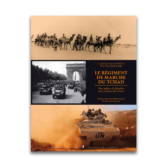 Le Régiment de marche du Tchad - Editions Pierre de Taillac