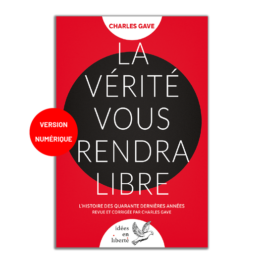 La Vérité vous rendra libre - version numérique - Editions Pierre de Taillac