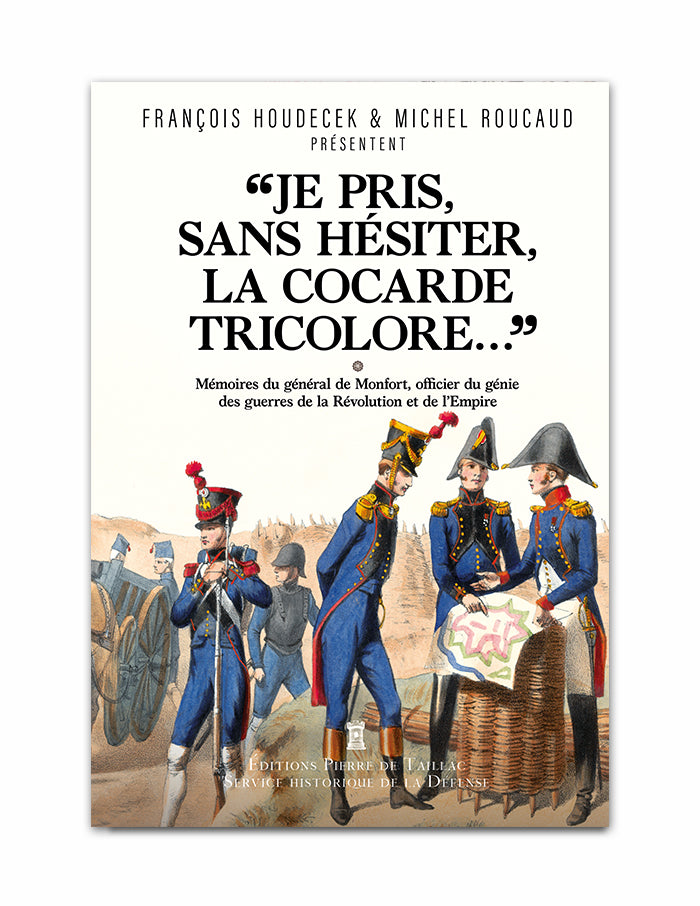 Je pris, sans hésiter, la cocarde tricolore… » - Mémoires du général –  Editions Pierre de Taillac