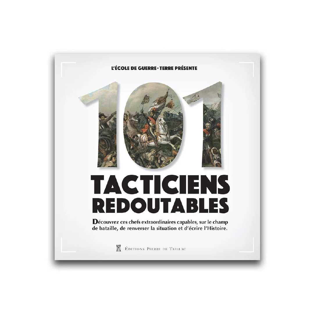 101 tacticiens redoutables - Editions Pierre de Taillac