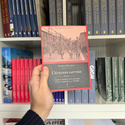 L'Étrange Capture - Carnets inédits d'un officier d'état-major de la Ire Armée