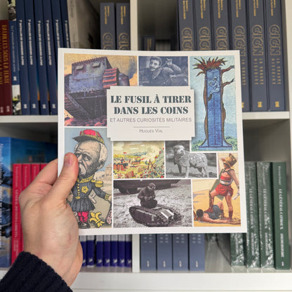 Le fusil à tirer dans les coins et autres curiosités militaires