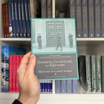 Comment j'ai infiltré la Gestapo - Mémoires d'un agent double
