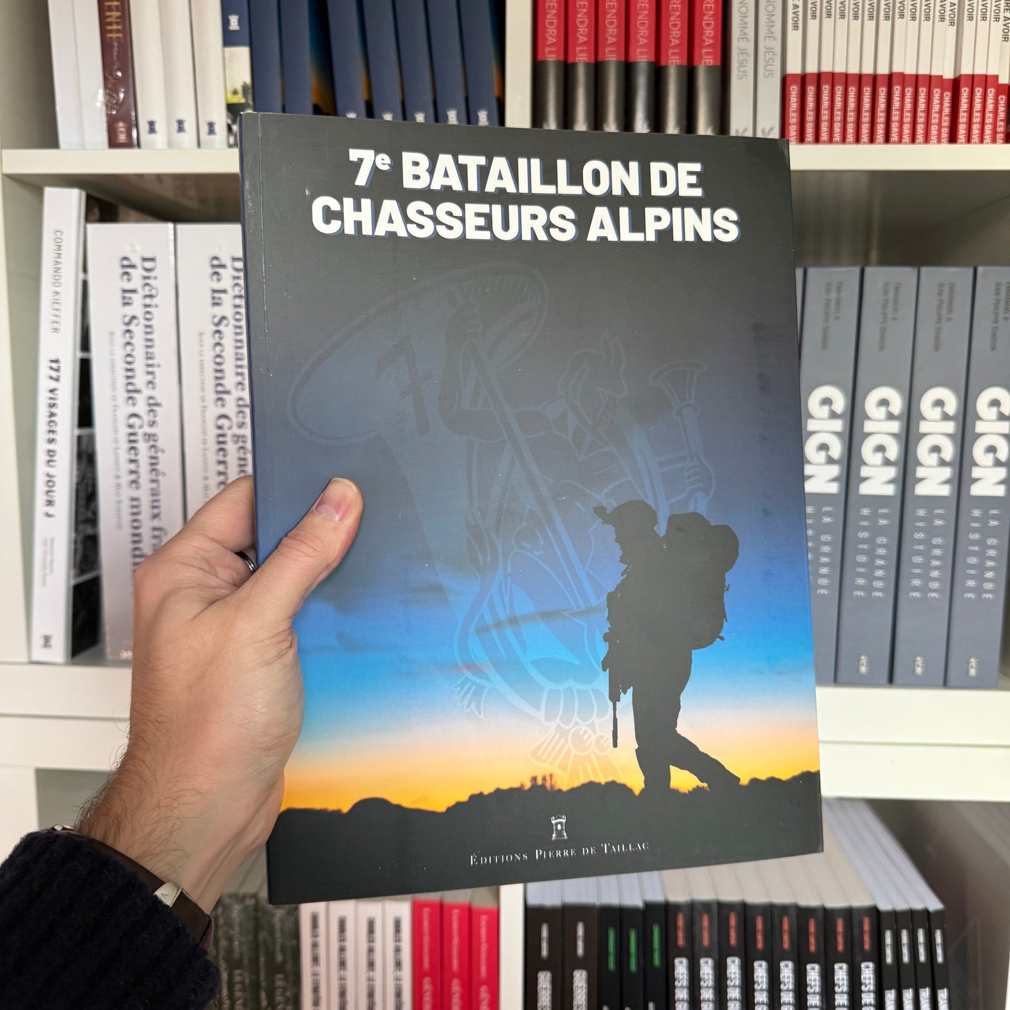 Le 7e bataillon de chasseurs alpins - Nouvelle édition