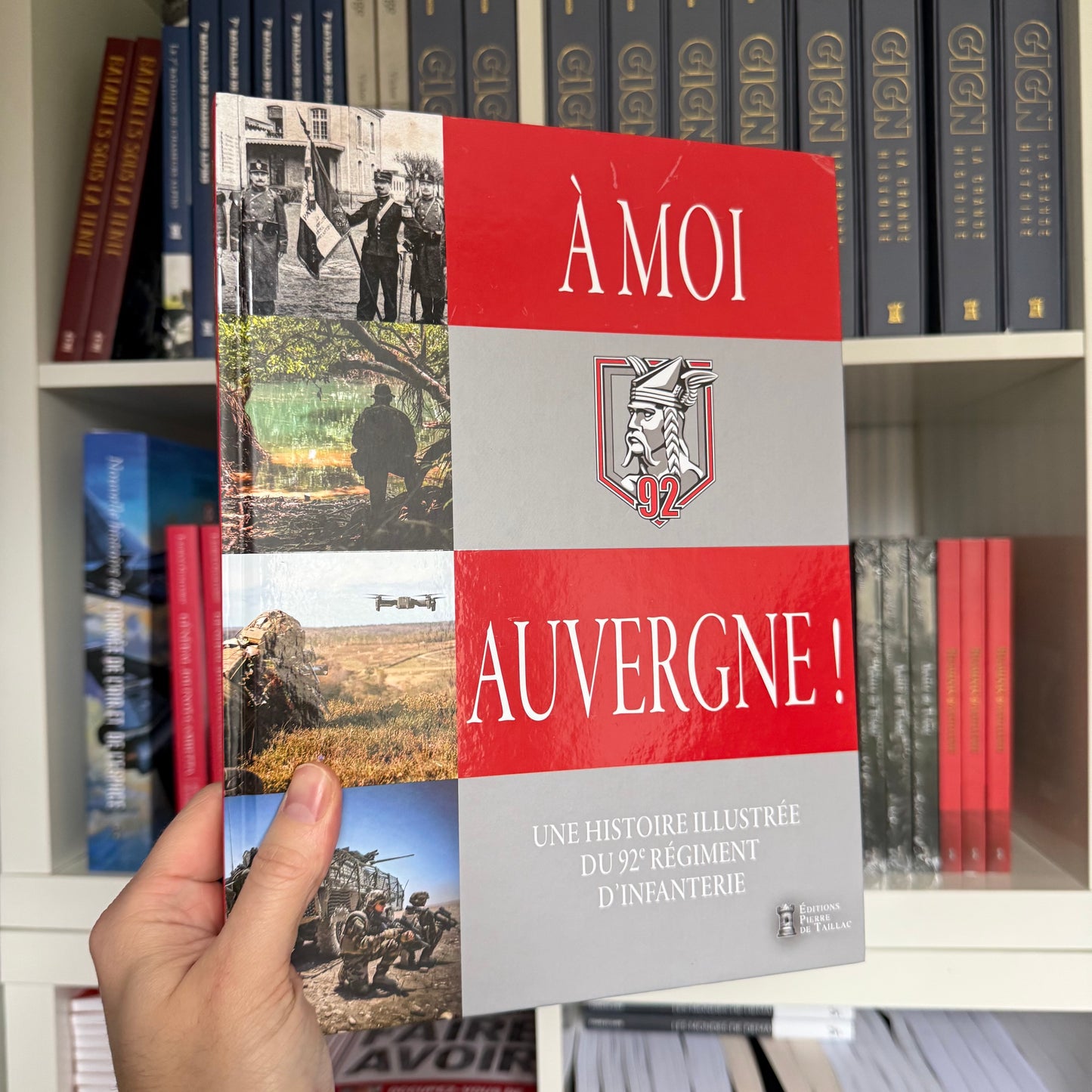 À moi, Auvergne ! - Une histoire illustrée du 92e régiment d'infanterie