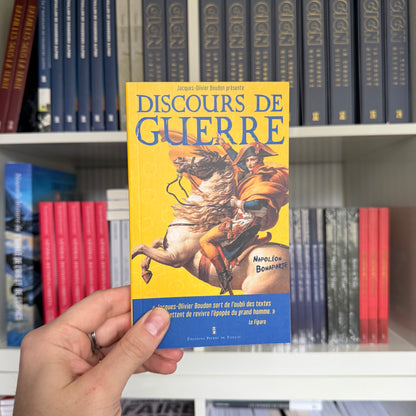 Discours de guerre - Napoléon Bonaparte