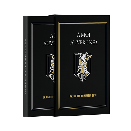 À moi, Auvergne ! - Une histoire illustrée du 92e régiment d'infanterie - Coffret prestige