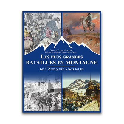 Les Plus Grandes Batailles en montagne - Editions Pierre de Taillac