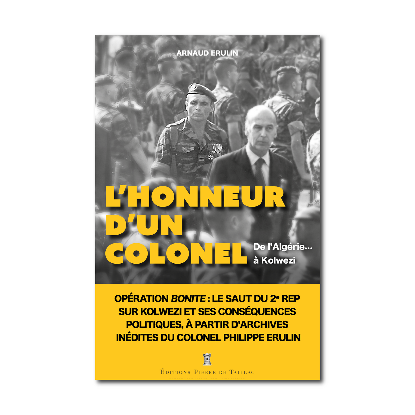 L'honneur d'un colonel : de l'Algérie à Kolwezi