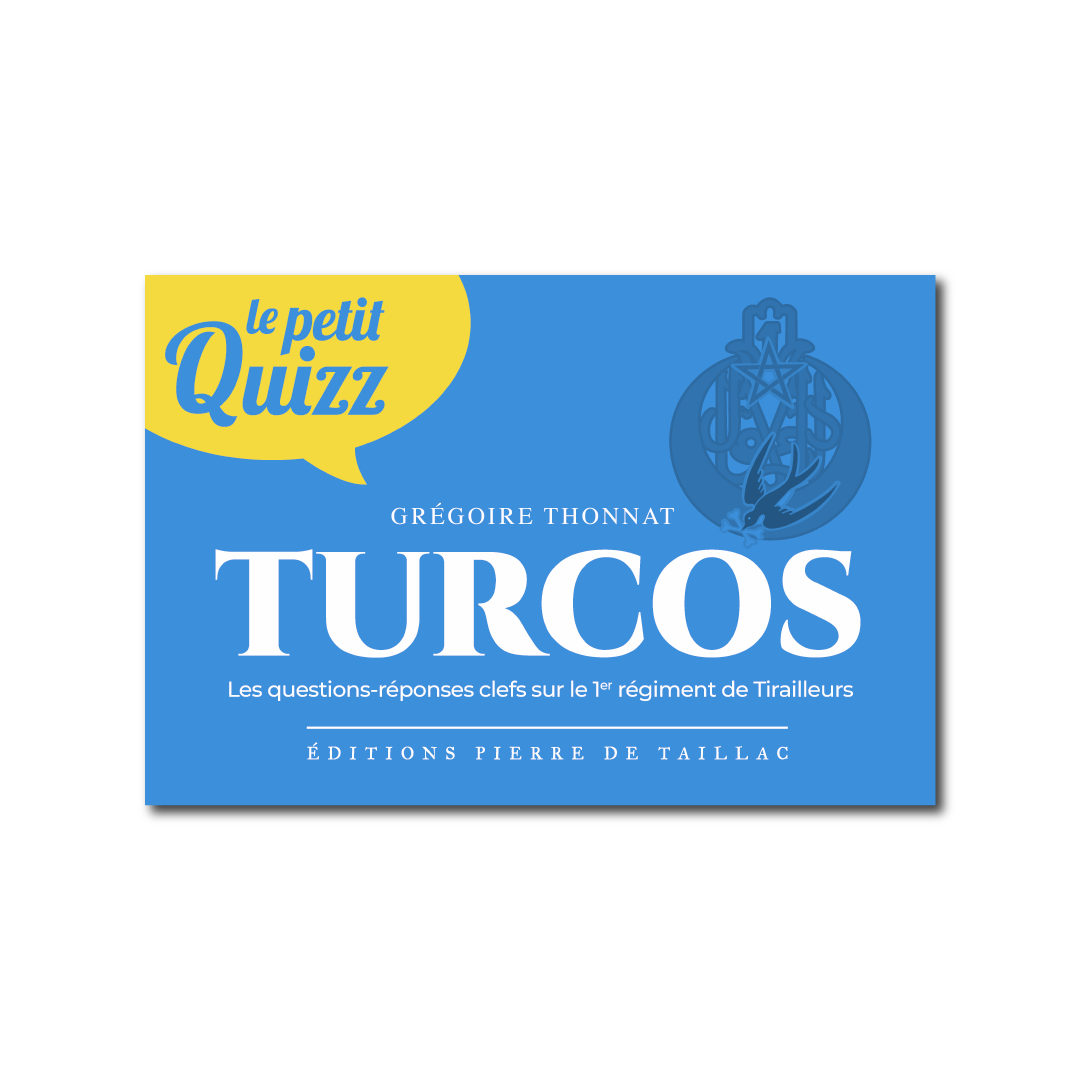 Le Petit Quizz des Turcos - Editions Pierre de Taillac