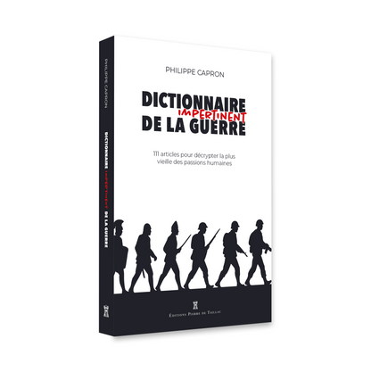 Dictionnaire impertinent de la guerre