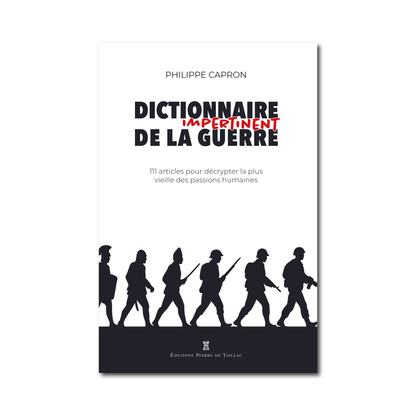 Dictionnaire impertinent de la guerre