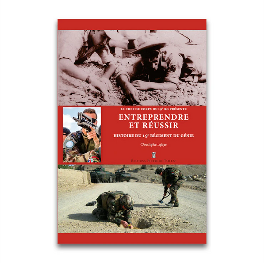 Entreprendre et Réussir - Histoire du 19e régiment du Génie
