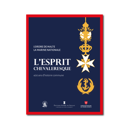 L'esprit chevaleresque : 400 ans d'histoire commune