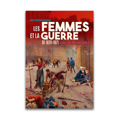 Les Femmes et la Guerre de 1870-1871
