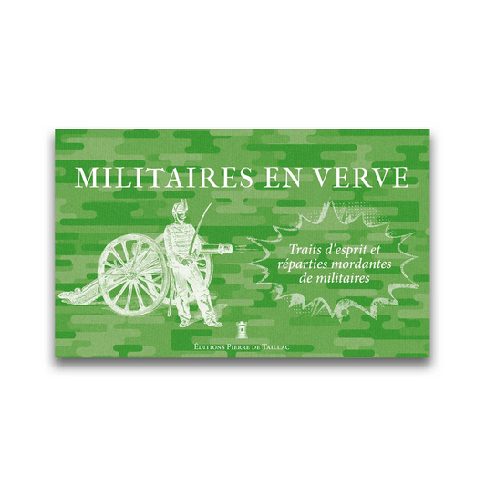 Militaires en verve - Editions Pierre de Taillac