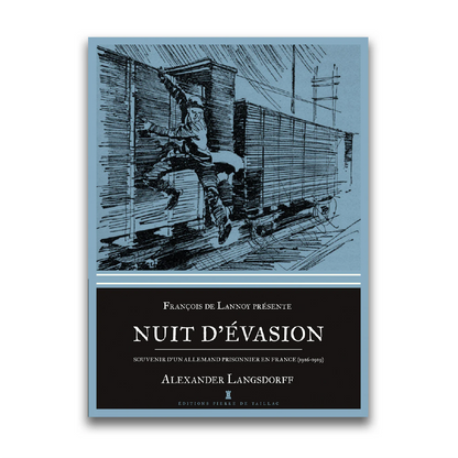 Nuit d’évasion – Souvenir d'un Allemand prisonnier en France - Editions Pierre de Taillac