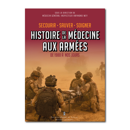 Histoire de la Médecine aux Armées, de 1980 à nos jours