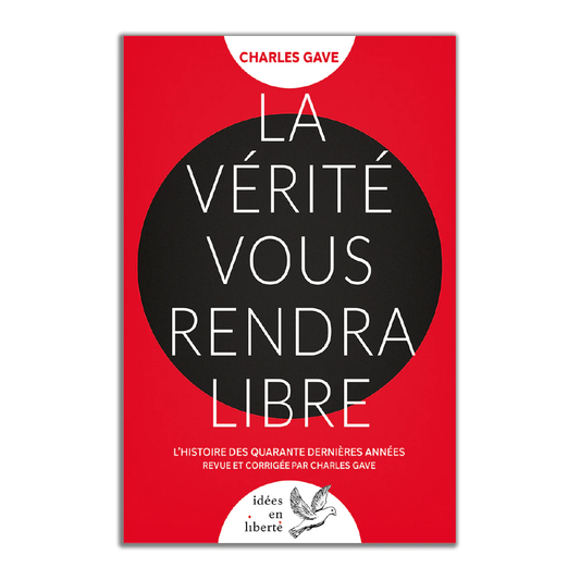 La Vérité vous rendra libre - Editions Pierre de Taillac