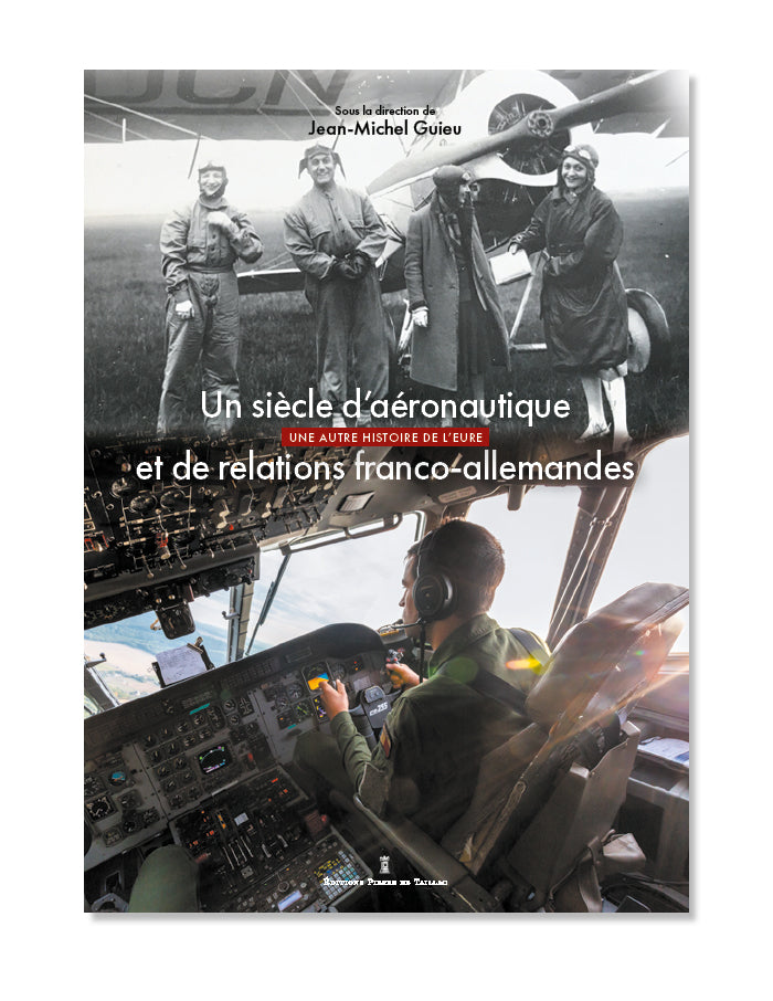 Un siècle d’aéronautique et de relations franco-allemandes