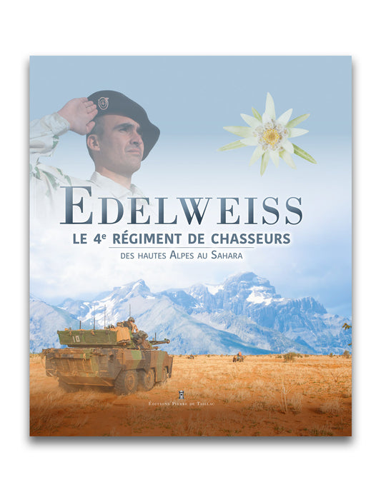 Edelweiss - Le 4e régiment de chasseurs
